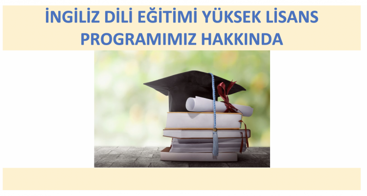 İngiliz Dili Eğitimi Yüksek Lisans Programımız Hakkında